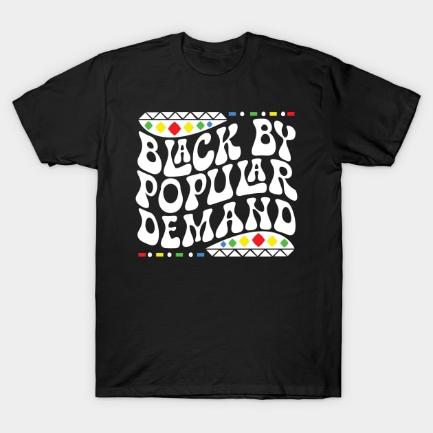 Black by Popular Demand Shirt T-Shirt by mcoshop